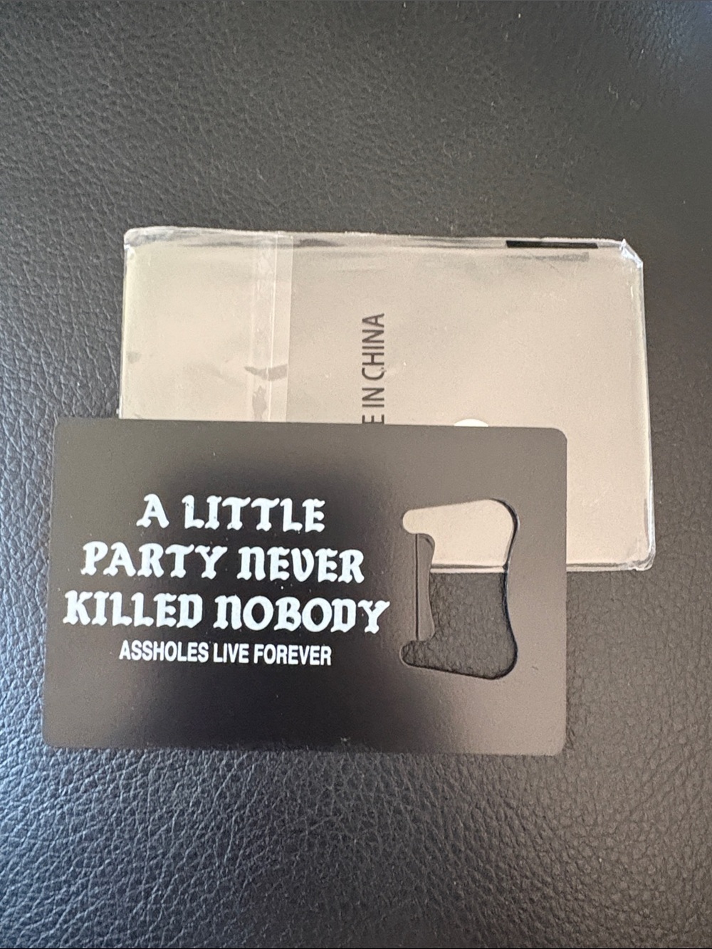 Assholes Live Forever “A Little Party Never Killed Anybody”  Bottle Opener